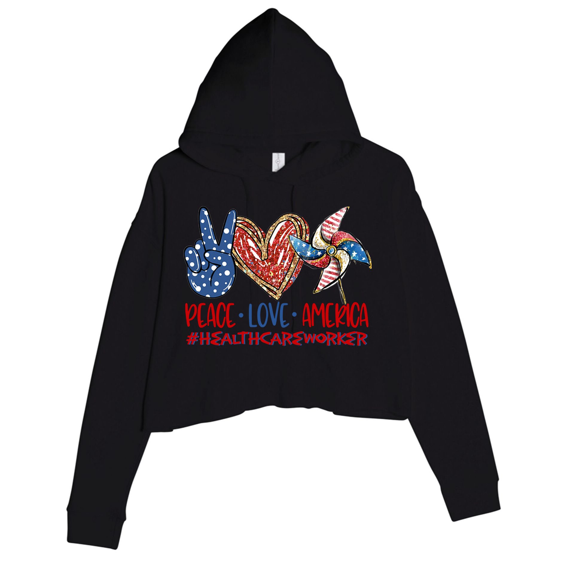Peace Love America Healthcare Worker Gift Crop Fleece Hoodie