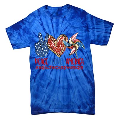 Peace Love America Healthcare Worker Gift Tie-Dye T-Shirt