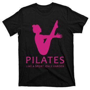 Pilates Like A Sport Only Harder Funny Contrology Saying Gag T-Shirt