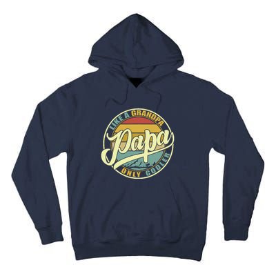 Papa Like A Grandpa Only Cooler Funny Dad Papa Definition Tall Hoodie