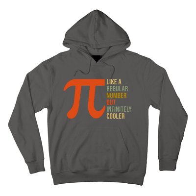 Pi Like A Regular Number But Infinitely Cooler Hoodie