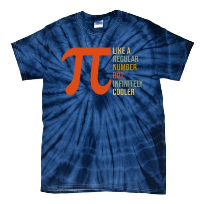 Pi Like A Regular Number But Infinitely Cooler Tie-Dye T-Shirt