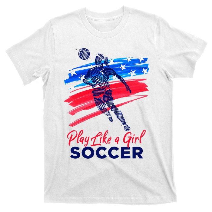 Play Like A Girl Soccer Sport Football T-Shirt