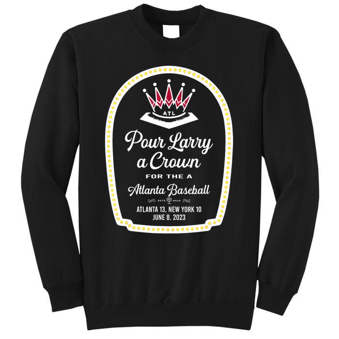 POUR LARRY A CROWN Home Run Celebration Funny Sweatshirt