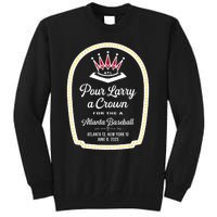 POUR LARRY A CROWN Home Run Celebration Funny Tall Sweatshirt