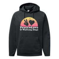 Peace Love and Walking Dogs Dog Walking Performance Fleece Hoodie