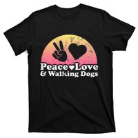 Peace Love and Walking Dogs Dog Walking T-Shirt