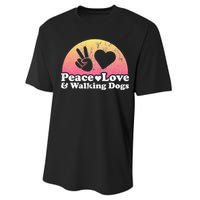 Peace Love and Walking Dogs Dog Walking Performance Sprint T-Shirt