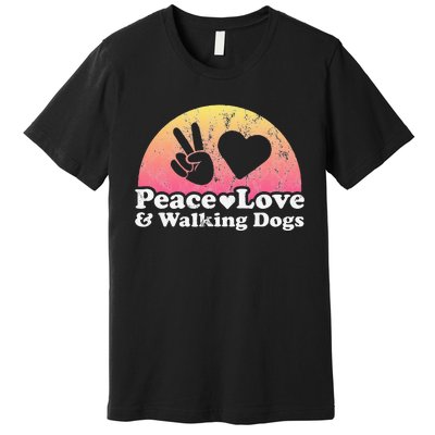 Peace Love and Walking Dogs Dog Walking Premium T-Shirt