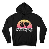 Peace Love and Walking Dogs Dog Walking Tall Hoodie