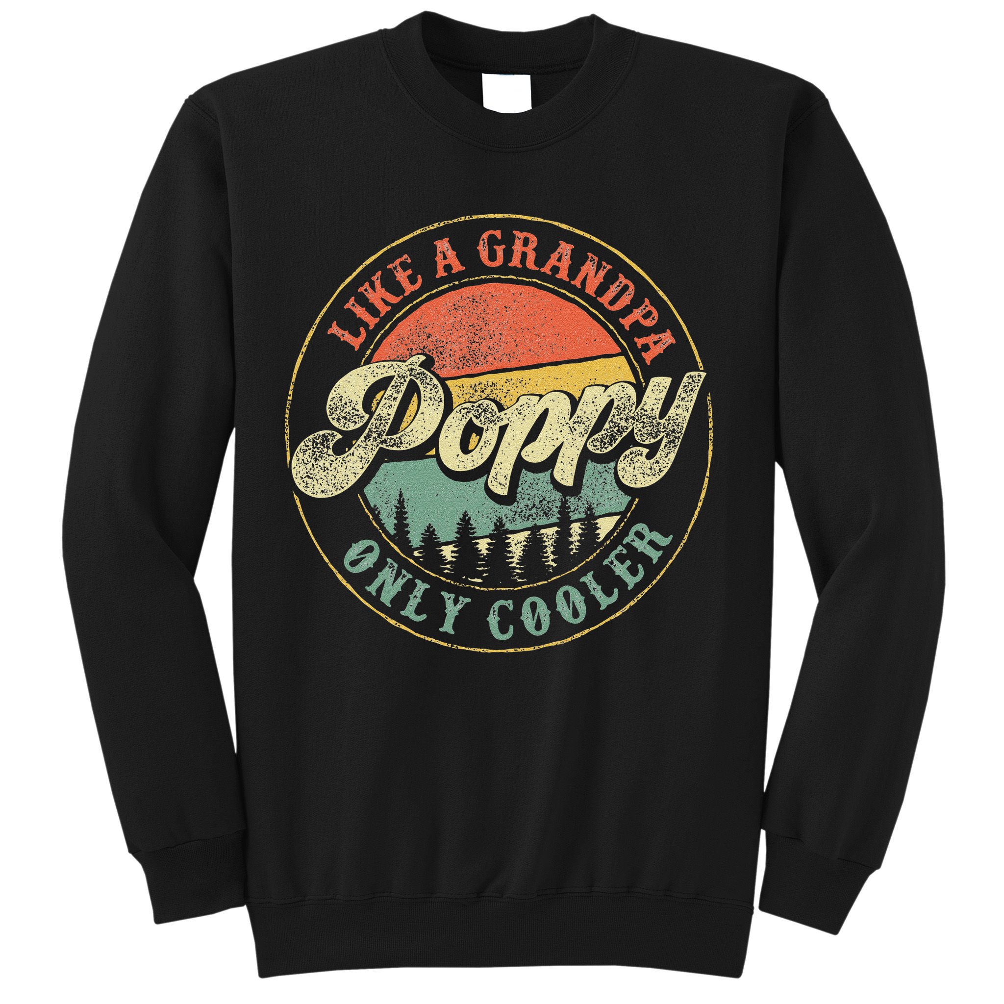 Poppy Like A Grandpa Only Cooler Vintage Retro Poppy Grandpa Sweatshirt