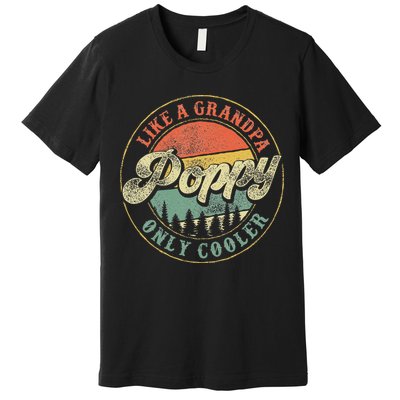 Poppy Like A Grandpa Only Cooler Vintage Retro Poppy Grandpa Premium T-Shirt
