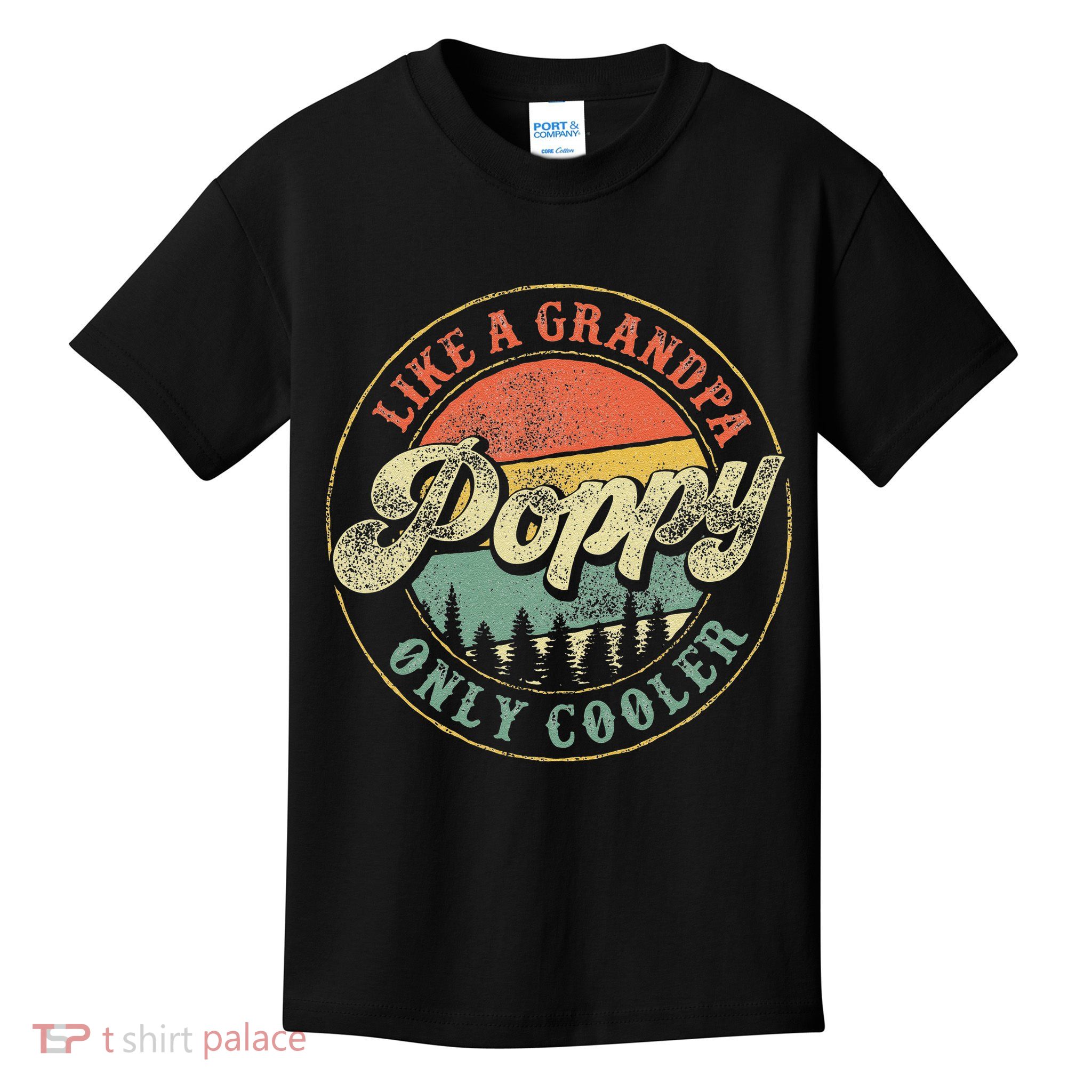 Poppy Like A Grandpa Only Cooler Vintage Retro Poppy Grandpa Kids T-Shirt