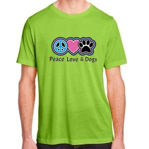 Peace Love And Dogs Great Gift Peace Sign Heart Paw Gift Adult ChromaSoft Performance T-Shirt