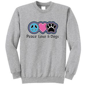 Peace Love And Dogs Great Gift Peace Sign Heart Paw Gift Sweatshirt