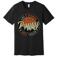 Pappy Like A Grandpa Only Cooler Vintage Retro Father's Day Premium T-Shirt