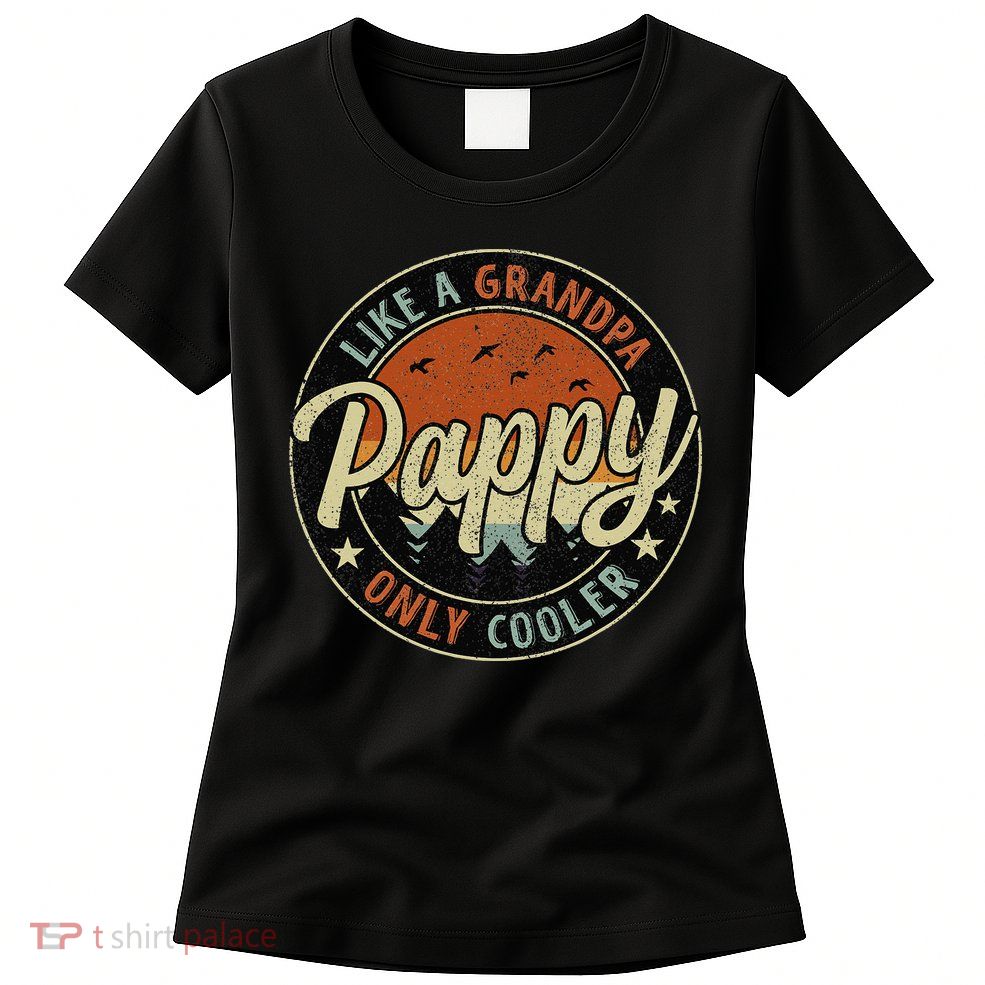 Pappy Like A Grandpa Only Cooler Vintage Retro Father's Day Womens T-Shirt