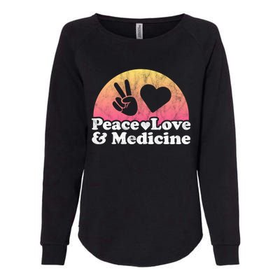 Peace Love And Medicine Gift Womens California Wash Sweatshirt