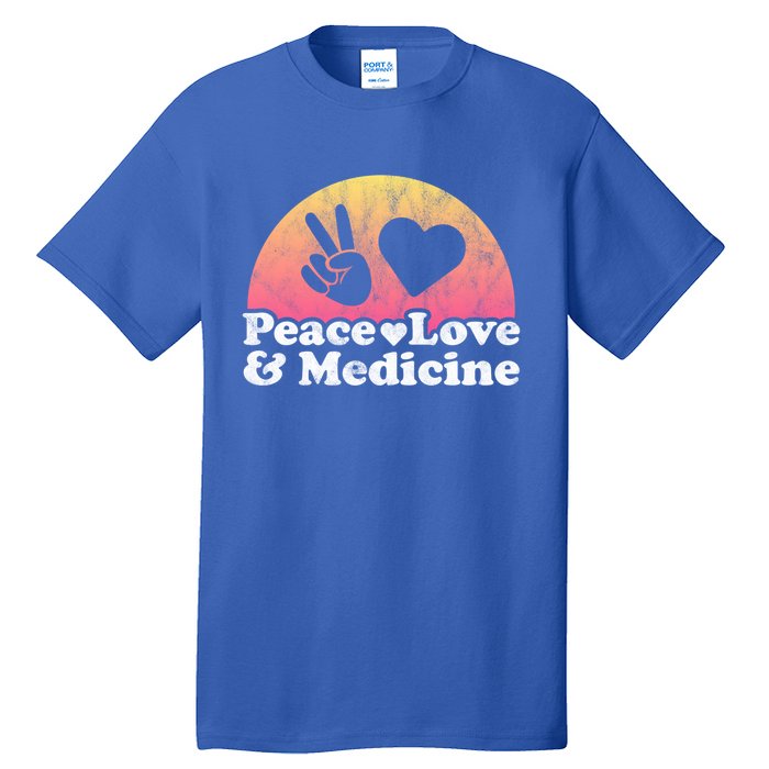 Peace Love And Medicine Gift Tall T-Shirt