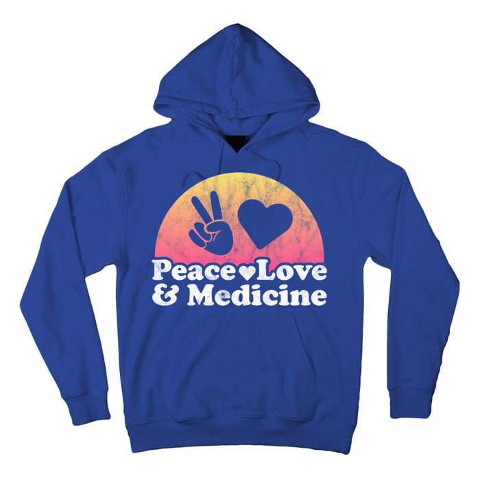 Peace Love And Medicine Gift Tall Hoodie