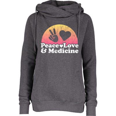 Peace Love And Medicine Gift Womens Funnel Neck Pullover Hood