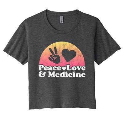 Peace Love And Medicine Gift Women's Crop Top Tee