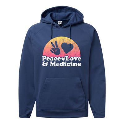 Peace Love And Medicine Gift Performance Fleece Hoodie