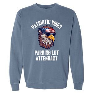 Parking Lot Attendant Eagle July 4th American Flag Usa Funny Gift Garment-Dyed Sweatshirt