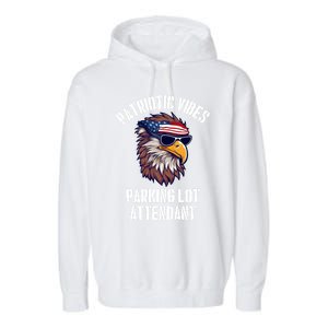 Parking Lot Attendant Eagle July 4th American Flag Usa Funny Gift Garment-Dyed Fleece Hoodie