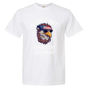 Parking Lot Attendant Eagle July 4th American Flag Usa Funny Gift Garment-Dyed Heavyweight T-Shirt