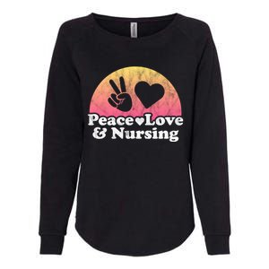 Peace Love And Nursing Nurse Gift Womens California Wash Sweatshirt