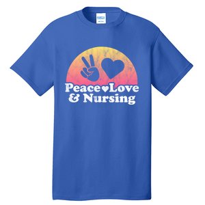 Peace Love And Nursing Nurse Gift Tall T-Shirt