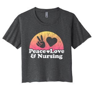 Peace Love And Nursing Nurse Gift Women's Crop Top Tee