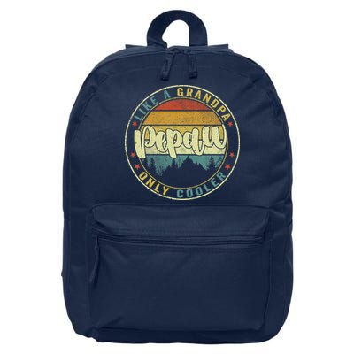 Pepaw Like A Grandpa Only Cooler Funny Dad Pepaw Fathers Day 16 in Basic Backpack