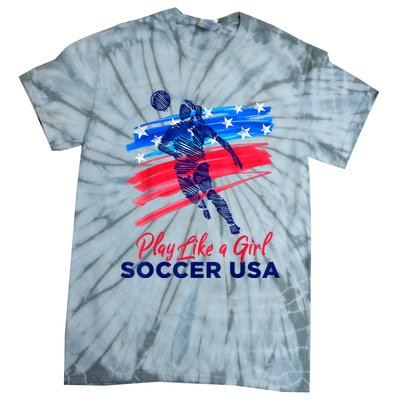 Play Like A Girl USA Soccer Team USA Womens Football Tie-Dye T-Shirt