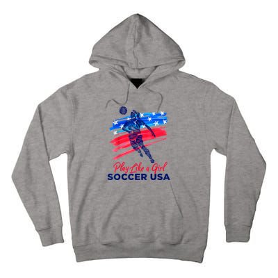 Play Like A Girl USA Soccer Team USA Womens Football Tall Hoodie