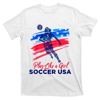 Play Like A Girl USA Soccer Team USA Womens Football T-Shirt