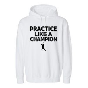 Practice Like A Champion Garment-Dyed Fleece Hoodie