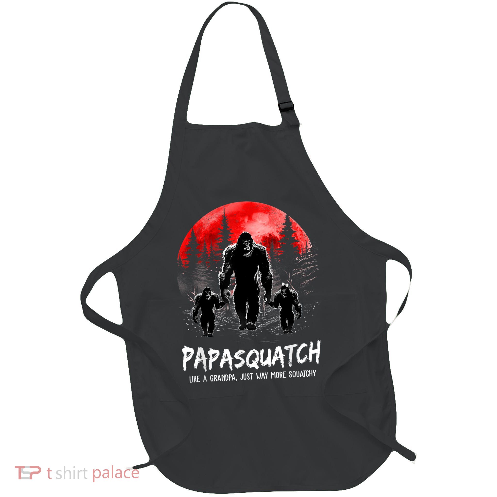 Papasquatch Like A Grandpa Just Way More Squatchy Funny Papa Apron