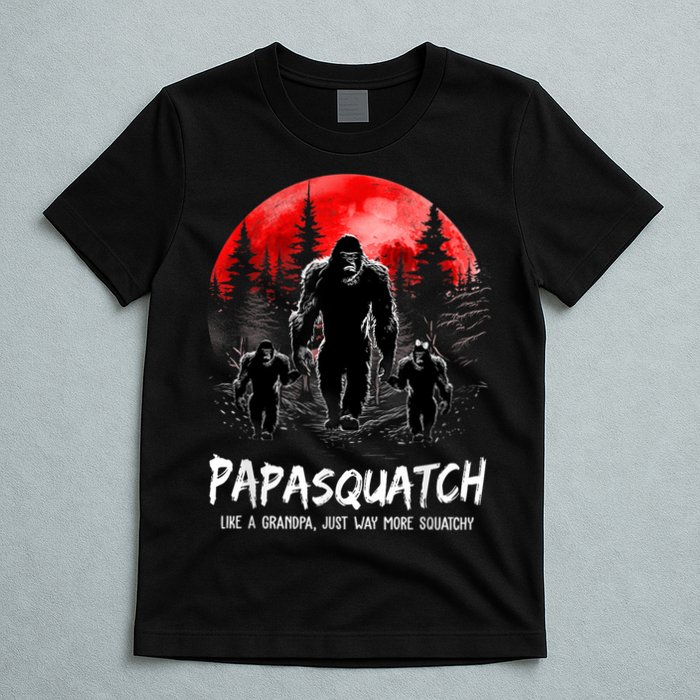 Papasquatch Like A Grandpa Just Way More Squatchy Funny Papa T-Shirt