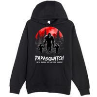 Papasquatch Like A Grandpa Just Way More Squatchy Funny Papa Premium Pullover Hoodie