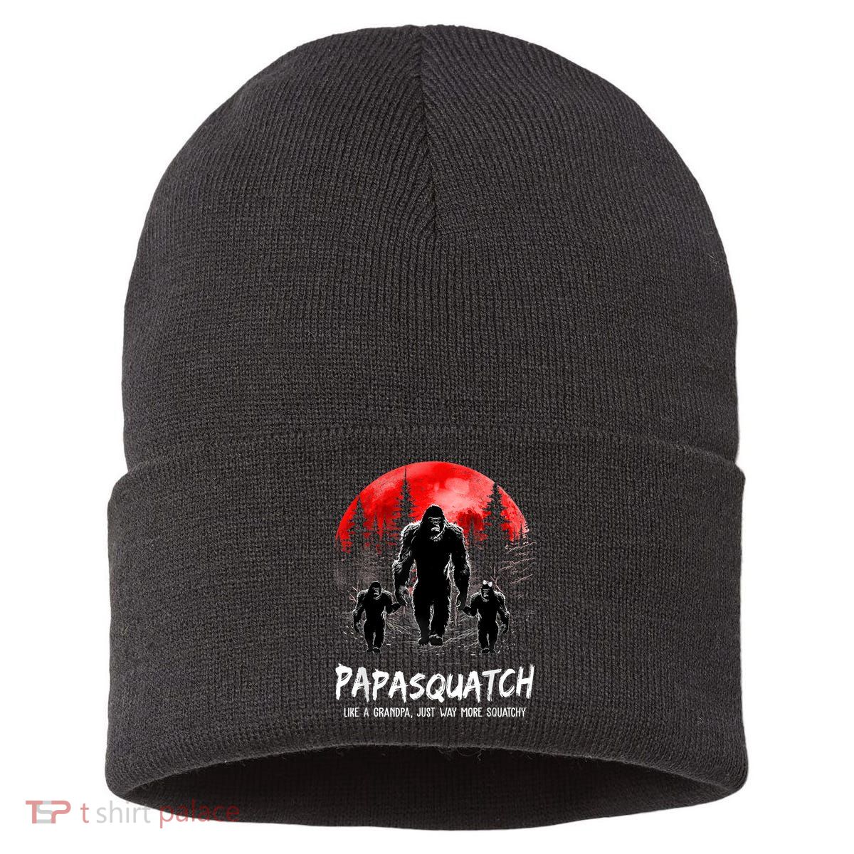 Papasquatch Like A Grandpa Just Way More Squatchy Funny Papa Sustainable Knit Beanie