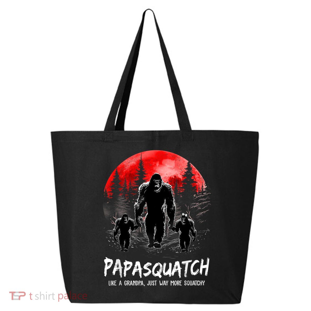 Papasquatch Like A Grandpa Just Way More Squatchy Funny Papa 25L Jumbo Tote
