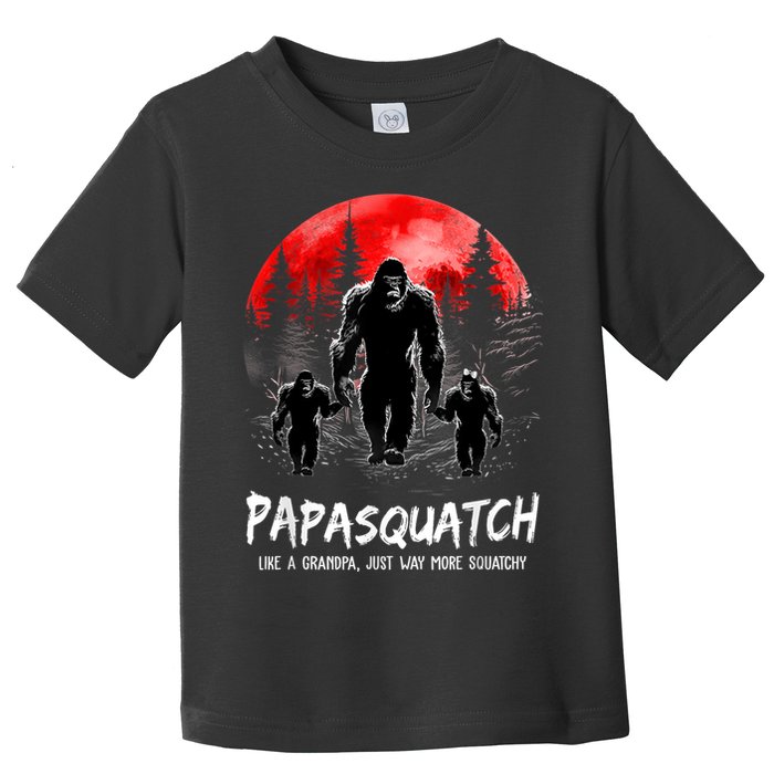 Papasquatch Like A Grandpa Just Way More Squatchy Funny Papa Toddler T-Shirt