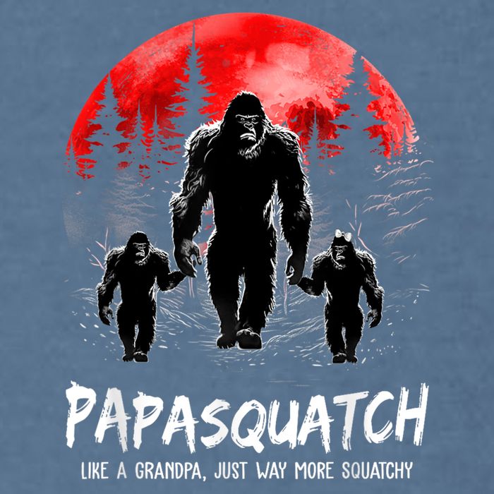Papasquatch Like A Grandpa Just Way More Squatchy Funny Papa Garment-Dyed Sweatshirt