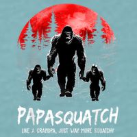Papasquatch Like A Grandpa Just Way More Squatchy Funny Papa Sueded Cloud Jersey T-Shirt