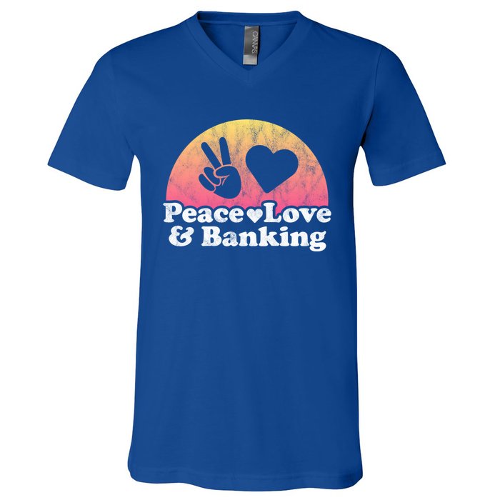 Peace Love And Banking Bank Gift V-Neck T-Shirt