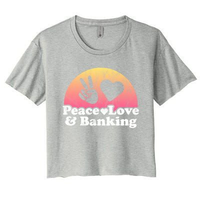 Peace Love And Banking Bank Gift Women's Crop Top Tee