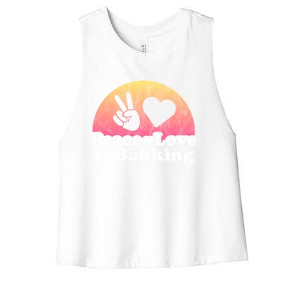 Peace Love And Banking Bank Gift Women's Racerback Cropped Tank