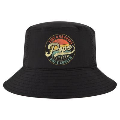 Pops Like A Grandpa Only Cooler Retro Gift Pops Dad Grandpa Cool Comfort Performance Bucket Hat